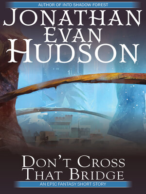 cover image of Don't Cross That Bridge